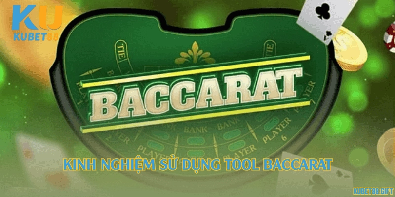 Kinh nghiệm sử dụng tool Baccarat